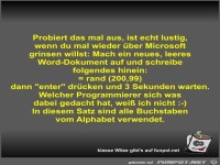 Probiert das mal aus, ist echt lustig, wenn du mal wieder...