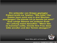 Ein wtender von Grippe geplagter Patient brllt ins Telefon