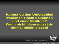 Kennst du den Unterschied zwischen einem Saxophon und einer