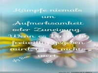 K�mpfe niemals um Aufmerksamkeit