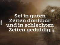 Dankbarkeit und Geduld in jeder Lebenslage