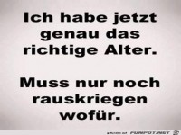 das richtige Alter........