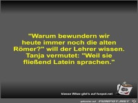 Warum bewundern wir heute immer noch die alten R�mer?