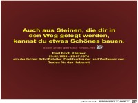 Auch aus Steinen, die dir in
den Weg gelegt werden,
kannst