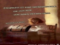 Einsamkeit ist eine...