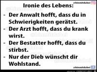 Ironie des Lebens