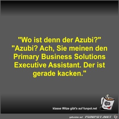 Wo-ist-denn-der-Azubi?.jpg von Fossy