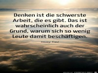 Denken ist die schwerste Arbeit