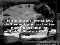 Mit der Zeit lernst Du