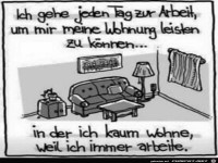 Ich gehe jeden Tag zur Arbeit.......