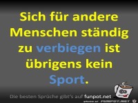 Sich fr andere Menschen verbiegen