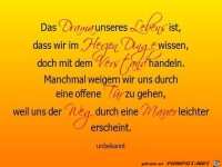 Das Drama unseres Lebens ist dass wir im Herzen Dinge wisse