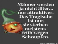 Männer werden ja nicht älter,.....