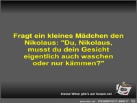 Fragt ein kleines Mädchen den Nikolaus