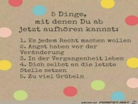 5 Dinge, mit denen du ab jetzt aufh�ren kannst......