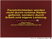 Persnlichkeiten werden
nicht durch schne Reden
geformt