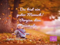 Du bist ein guter Mensch