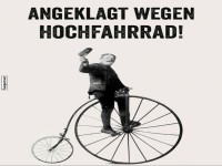 Angeklagt wegen Hochfahrrad