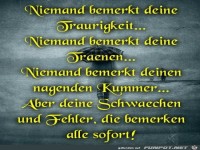 Niemand bemerkt deine Traurigkeit....