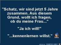 Willst Du meine Frau.....