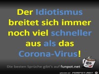 Idiotismus verbreitet sich schneller als Corona