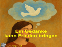 Ein Gedanke kann Frieden bringen