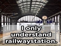 I only understand railwaystation