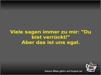 Viele sagen immer zu mir