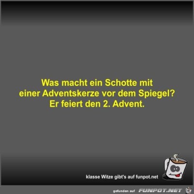 Was-macht-ein-Schotte-mit-einer-Adventskerze-vor-dem....jpg von Fossy