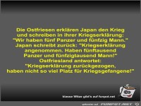 Die Ostfriesen erkl�ren Japan den Krieg und schreiben in...