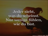 jeder sieht was du scheinst