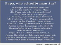 Papa, wie schreibt man Sex?......