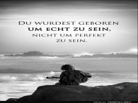 Du wurdest geboren um....
