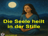 Die Seele heilt in der Stille