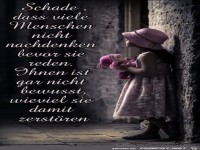 Schade das viele Menschen nicht nachdenken bevor sie reden