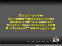 Da wollte eine Computerfirma neben einer Toilette er�ffnen