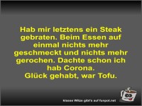 Hab mir letztens ein Steak gebraten
