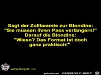 Sagt der Zollbeamte zur Blondine: Sie m&uuml;ssen ihren Pas