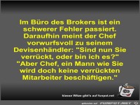 Im B�ro des Brokers ist ein schwerer Fehler passiert