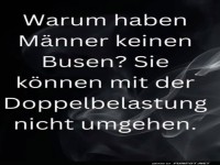 Doppelbelastung f�r M�nner: Ein Witz!