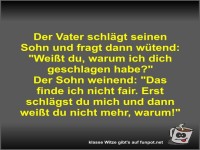 Der Vater schl�gt seinen Sohn und fragt dann w�tend