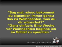 Sag mal, wieso bekommst du eigentlich immer genau das zu...