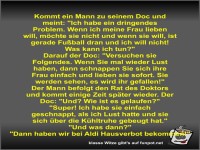 Kommt ein Mann zu seinem Doc und meint