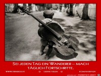 sei jeden Tag ein Wanderer