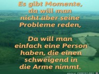 Es gibt Momente da will man