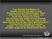 Frau Schulze hat Motten im Kleiderschrank
