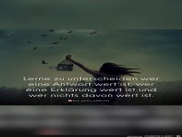 Lerne zu unte rscheiden wer eine Antwort wert ist