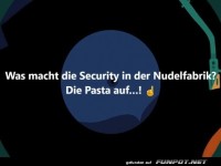 Security in der Nudelfabrik