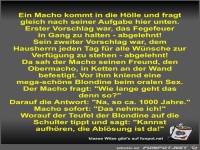 Ein Macho kommt in die H�lle und fragt gleich nach seiner...