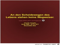 An den Scheidewegen des
Lebens stehen keine Wegweiser